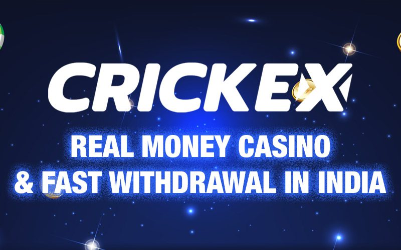 Crickex Review: Real Money Casino & Fast Withdrawal in India