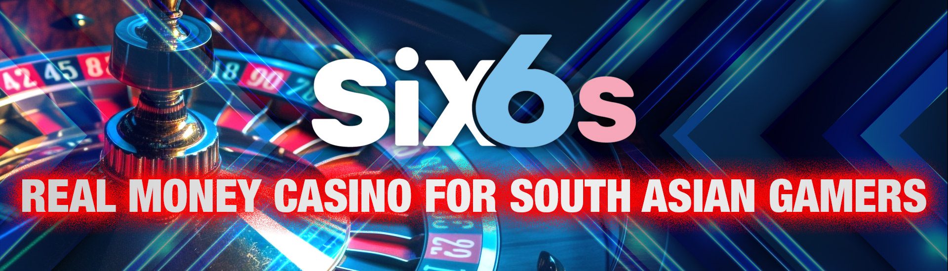 Six6s Casino Review–Real Money Casino for South Asian Gamers